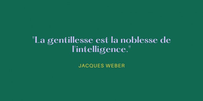 Gentillesse : 9 citations qui prouvent quâelle fait du bien