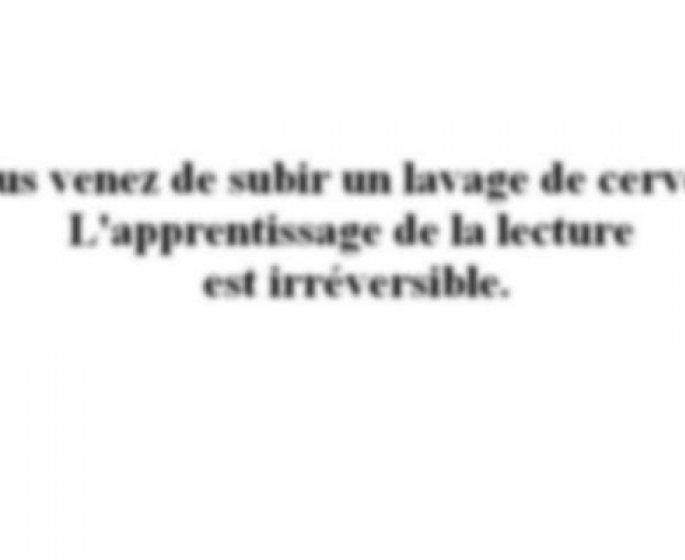 Test cerebral : pouvez-vous vous empecher de lire cette phrase ? 
